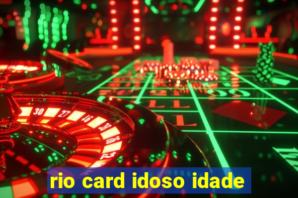 rio card idoso idade